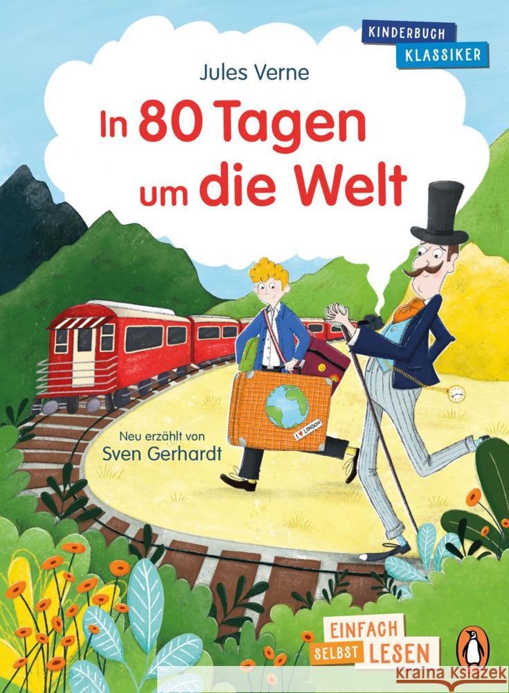 Penguin JUNIOR - Einfach selbst lesen: Kinderbuchklassiker - In 80 Tagen um die Welt Verne, Jules, Gerhardt, Sven 9783328302438 Penguin Junior