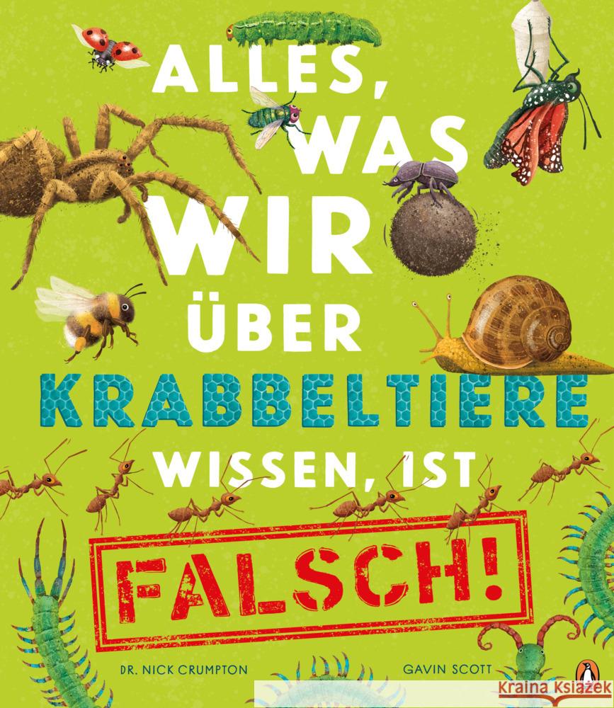 Alles, was wir über Krabbeltiere wissen, ist falsch! Crumpton, Nick 9783328302582