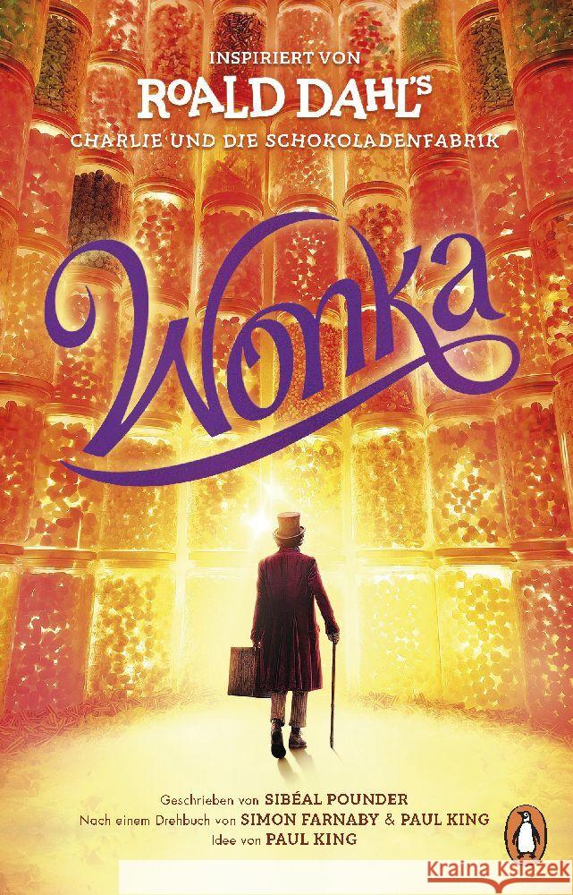 Wonka the Prequel - Filmbuch Pounder, Sibéal 9783328302681 Penguin Verlag München