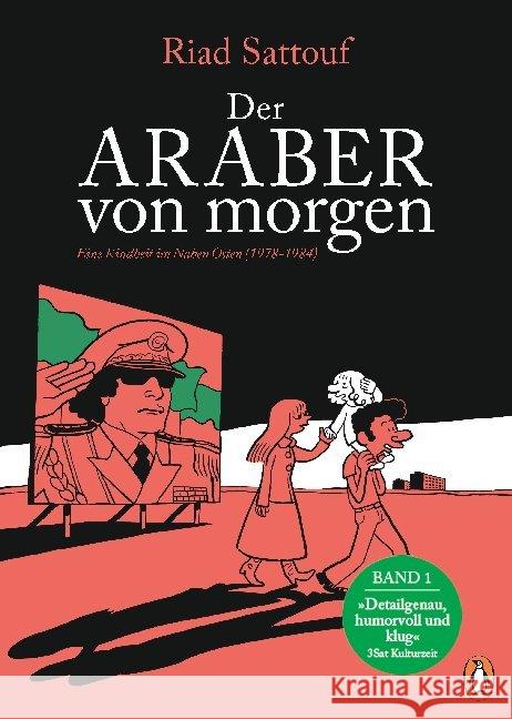 Der Araber von morgen. Bd.1 : Eine Kindheit im Nahen Osten (1978-1984), Graphic Novel Sattouf, Riad 9783328601623 Penguin Verlag München