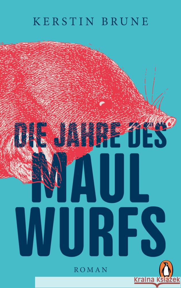 Die Jahre des Maulwurfs Brune, Kerstin 9783328601814 Penguin Verlag München