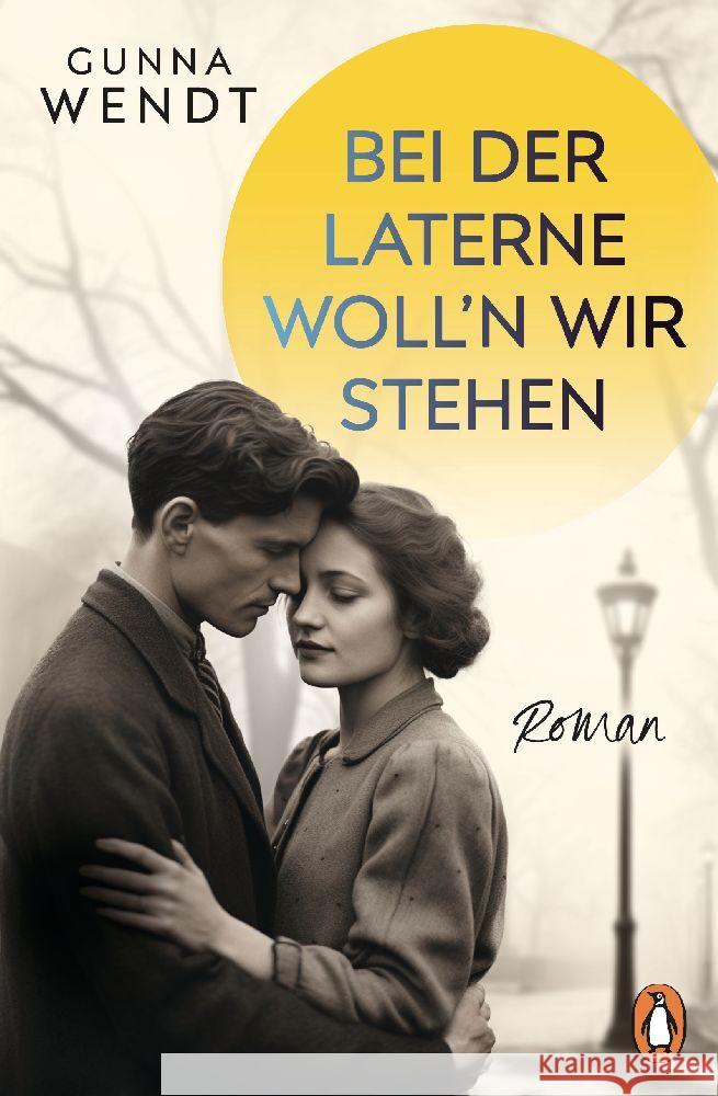 Bei der Laterne woll'n wir stehen Wendt, Gunna 9783328603160 Penguin Verlag München