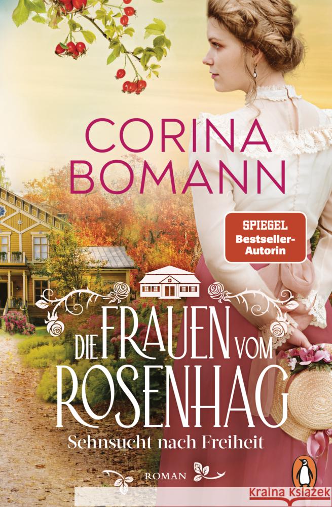 Die Frauen vom Rosenhag. Sehnsucht nach Freiheit Bomann, Corina 9783328603498