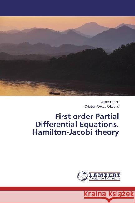 First order Partial Differential Equations. Hamilton-Jacobi theory Olariu, Valter; Olteanu, Cristian Octav 9783330000261