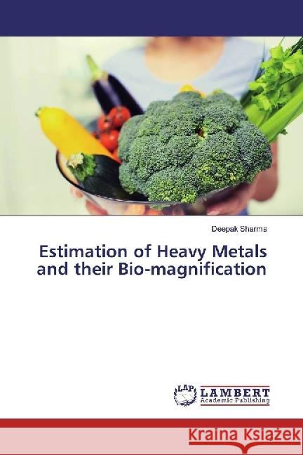 Estimation of Heavy Metals and their Bio-magnification Sharma, Deepak 9783330000797