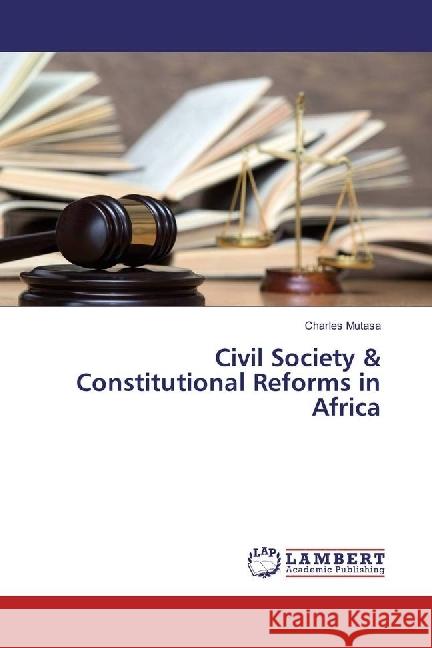 Civil Society & Constitutional Reforms in Africa Mutasa, Charles 9783330002661