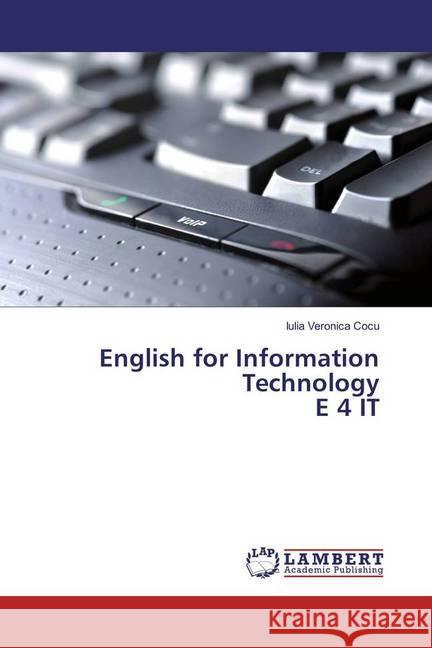 English for Information Technology E 4 IT Cocu, Iulia Veronica 9783330002883