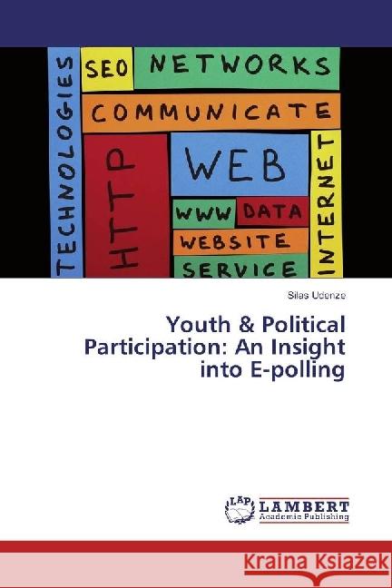 Youth & Political Participation: An Insight into E-polling Udenze, Silas 9783330004764 LAP Lambert Academic Publishing