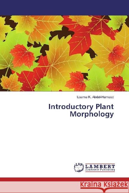 Introductory Plant Morphology Abdel-Hameed, Usama K. 9783330005860