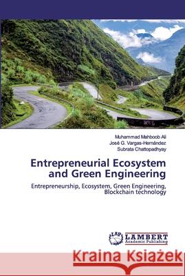 Entrepreneurial Ecosystem and Green Engineering Muhammad Mahboo Jos 9783330006560 LAP Lambert Academic Publishing