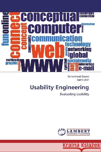 Usability Engineering : Evaluating usability Saeed, Muhammad; Ullah, Sami 9783330009875