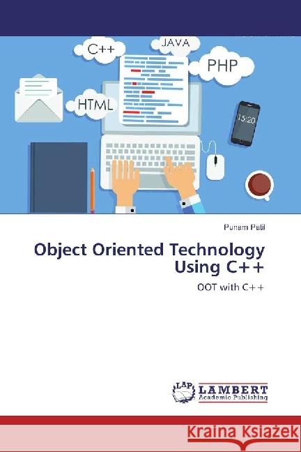 Object Oriented Technology Using C++ : OOT with C++ Patil, Punam 9783330010215