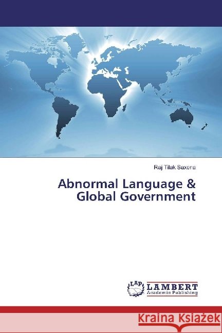 Abnormal Language & Global Government Saxena, Raj Tilak 9783330010987