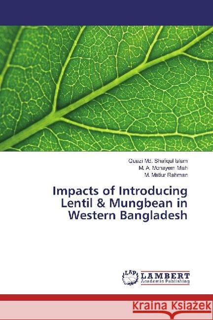 Impacts of Introducing Lentil & Mungbean in Western Bangladesh Islam, Quazi Md. Shafiqul; Miah, M. A. Monayem; Rahman, M. Matiur 9783330013773