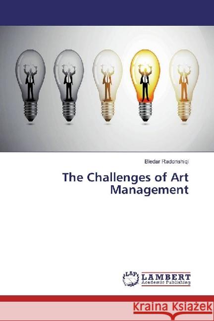 The Challenges of Art Management Radonshiqi, Bledar 9783330016699 LAP Lambert Academic Publishing
