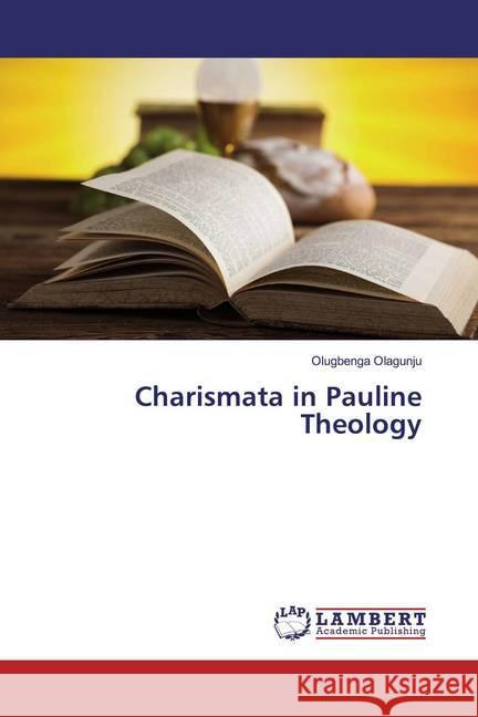 Charismata in Pauline Theology Olagunju, Olugbenga 9783330018143