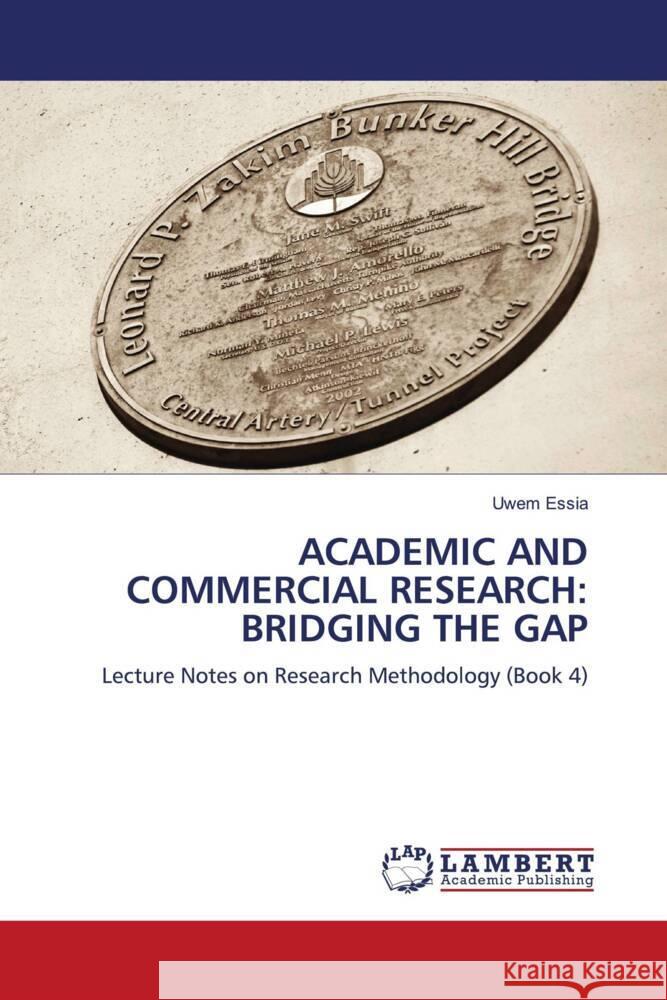 ACADEMIC AND COMMERCIAL RESEARCH: BRIDGING THE GAP Essia, Uwem 9783330018389 LAP Lambert Academic Publishing