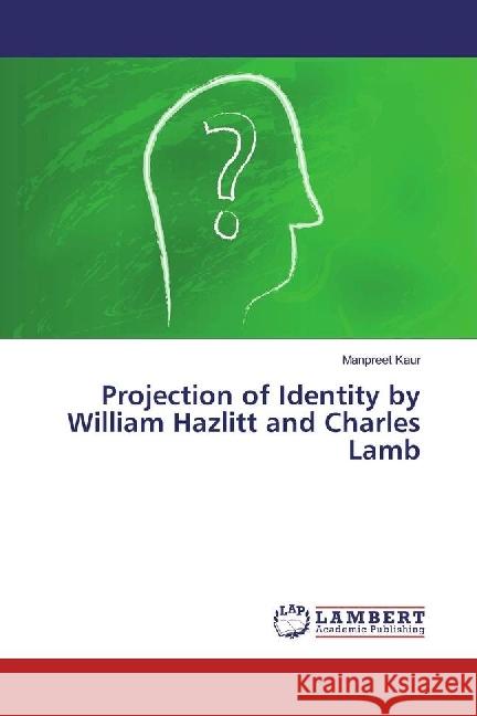 Projection of Identity by William Hazlitt and Charles Lamb Kaur, Manpreet 9783330018976