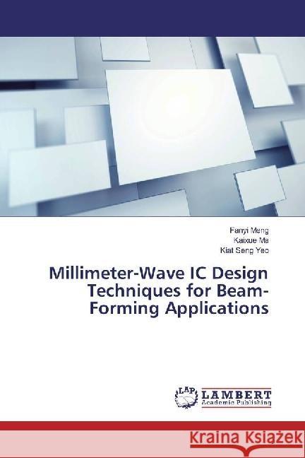 Millimeter-Wave IC Design Techniques for Beam-Forming Applications Meng, Fanyi; Ma, Kaixue; Yeo, Kiat Seng 9783330022355