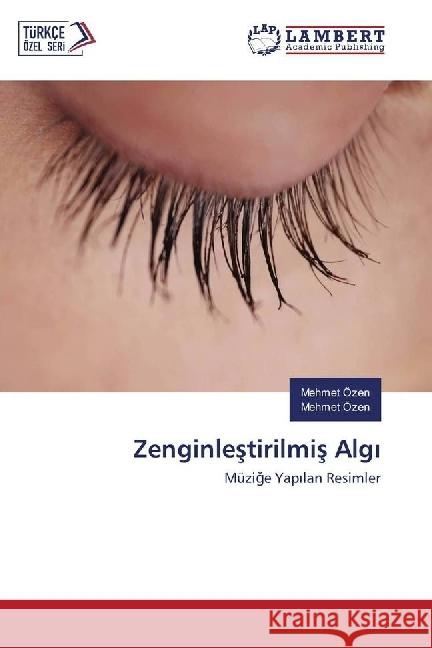 Zenginlestirilmis Algi : Müzige Yapilan Resimler Özen, Mehmet; Özen, Mehmet 9783330022591