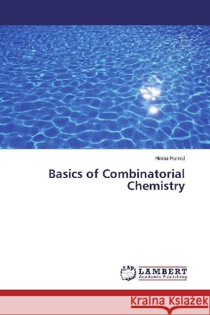 Basics of Combinatorial Chemistry Hamid, Hinna 9783330022645 LAP Lambert Academic Publishing