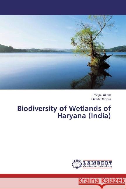 Biodiversity of Wetlands of Haryana (India) Jakhar, Pooja; Chopra, Girish 9783330022829