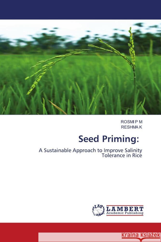 Seed Priming: P M, ROSMI, K, RESHMA 9783330024700 LAP Lambert Academic Publishing