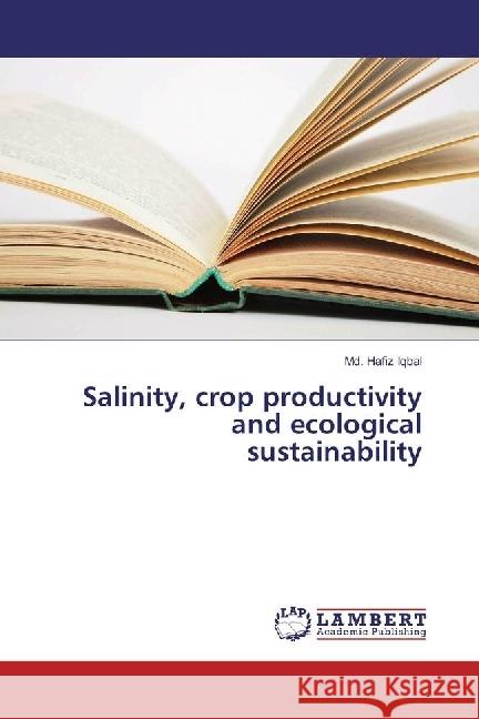 Salinity, crop productivity and ecological sustainability Iqbal, Md. Hafiz 9783330026940