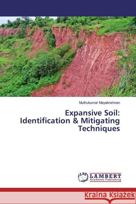 Expansive Soil: Identification & Mitigating Techniques Mayakrishnan, Muthukumar 9783330027091