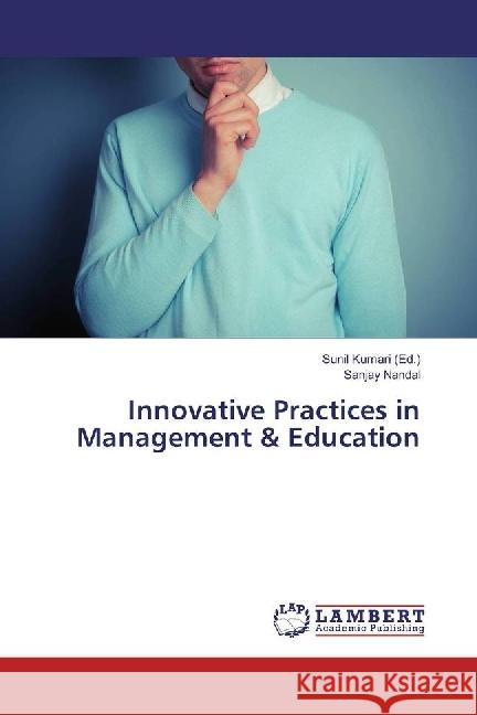 Innovative Practices in Management & Education Nandal, Sanjay 9783330027565 LAP Lambert Academic Publishing