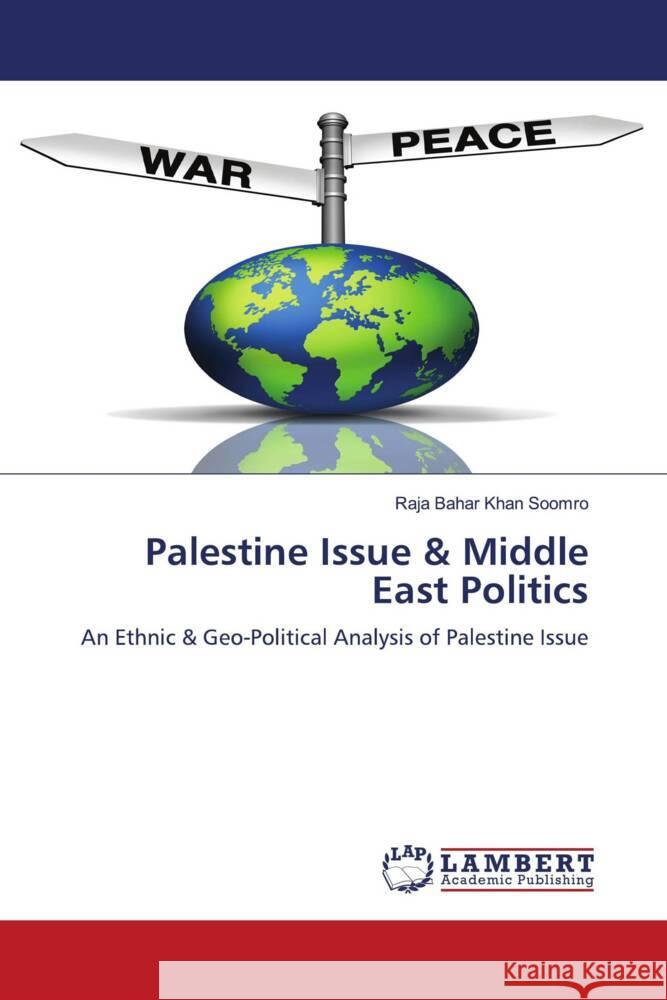 Palestine Issue & Middle East Politics Raja Bahar Khan Soomro 9783330028654