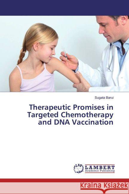 Therapeutic Promises in Targeted Chemotherapy and DNA Vaccination Barui, Sugata 9783330029224