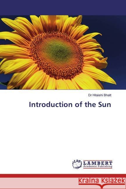 Introduction of the Sun Bhatt, Hitaishi 9783330029255