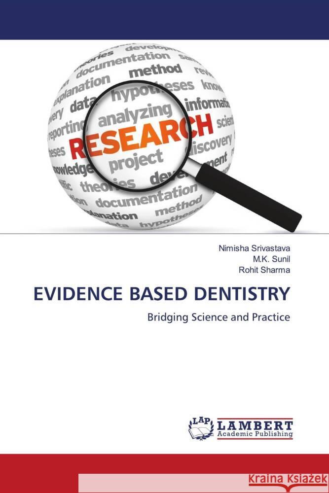 EVIDENCE BASED DENTISTRY Srivastava, Nimisha, Sunil, M.K., Sharma, Rohit 9783330030541