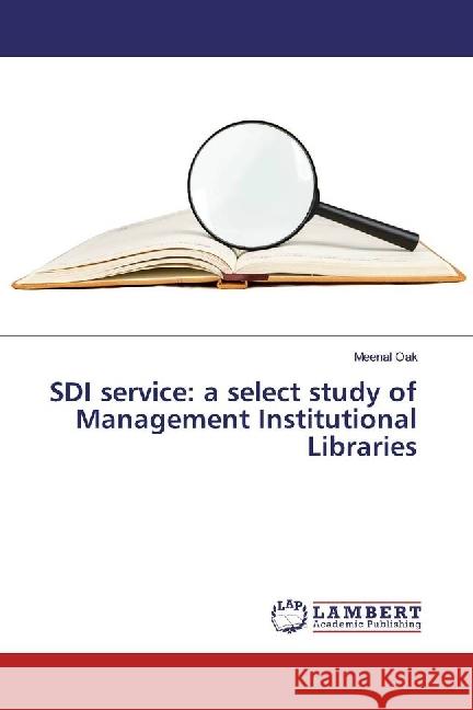 SDI service: a select study of Management Institutional Libraries Oak, Meenal 9783330030770 LAP Lambert Academic Publishing