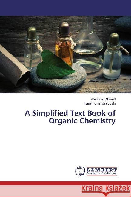 A Simplified Text Book of Organic Chemistry Ahmad, Waseem; Joshi, Harish Chandra 9783330031012