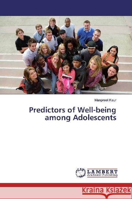 Predictors of Well-being among Adolescents Kaur, Manpreet 9783330031395