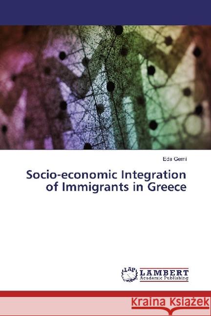 Socio-economic Integration of Immigrants in Greece Gemi, Eda 9783330031692