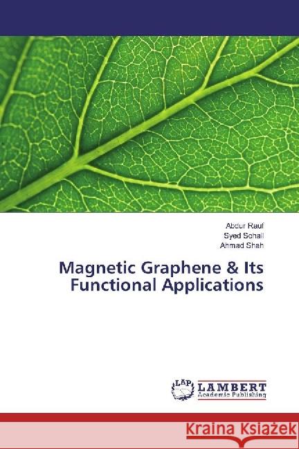 Magnetic Graphene & Its Functional Applications Rauf, Abdur; Sohail, Syed; Shah, Ahmad 9783330031982