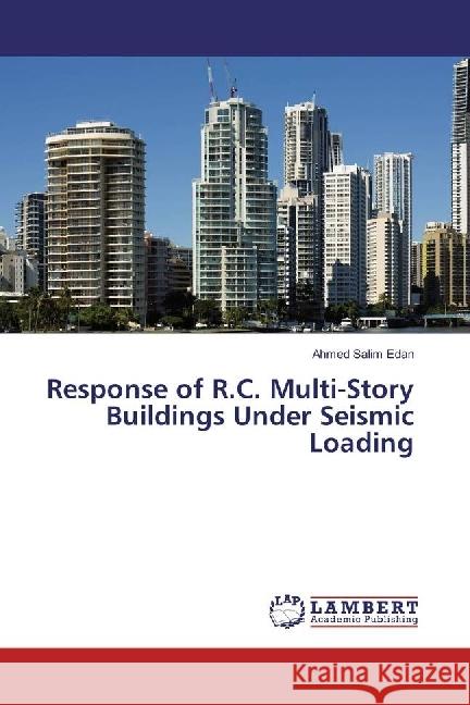 Response of R.C. Multi-Story Buildings Under Seismic Loading Edan, Ahmed Salim 9783330033344