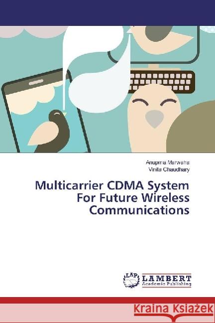 Multicarrier CDMA System For Future Wireless Communications Marwaha, Anupma; Chaudhary, Vinita 9783330033894 LAP Lambert Academic Publishing