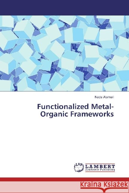 Functionalized Metal-Organic Frameworks Alsmail, Nada 9783330035003