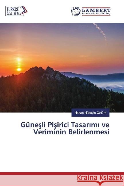 Günesli Pisirici Tasar m ve Veriminin Belirlenmesi Ozturk, Hasan Huseyin 9783330035867 LAP Lambert Academic Publishing