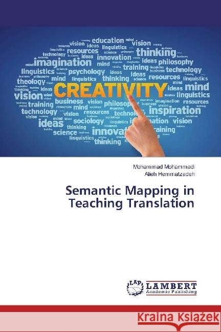 Semantic Mapping in Teaching Translation Mohammadi, Mohammad; Hemmatzadeh, Alieh 9783330036147 LAP Lambert Academic Publishing