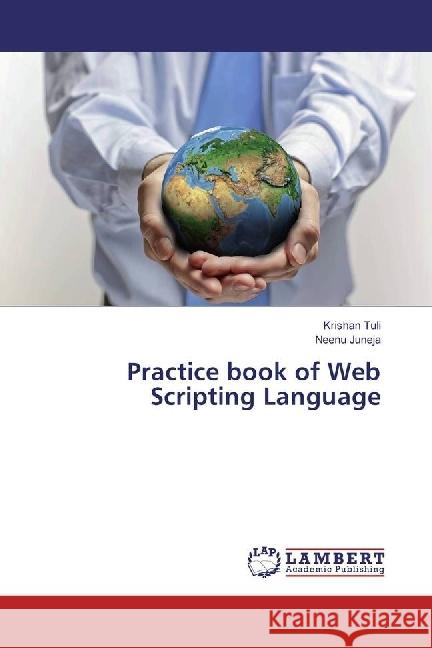 Practice book of Web Scripting Language Tuli, Krishan; Juneja, Neenu 9783330037120