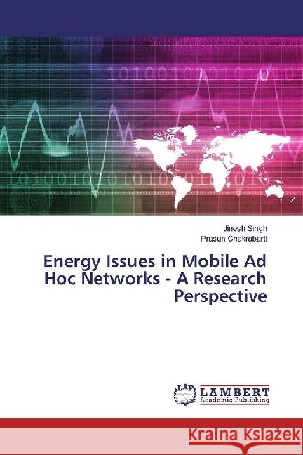 Energy Issues in Mobile Ad Hoc Networks - A Research Perspective Singh, Jinesh; Chakrabarti, Prasun 9783330037458