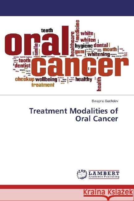 Treatment Modalities of Oral Cancer Sachdev, Swapna 9783330038264