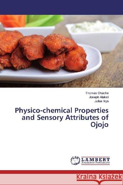 Physico-chemical Properties and Sensory Attributes of Ojojo Okache, Thomas; Alakali, Joseph; Ikya, Julius 9783330039674