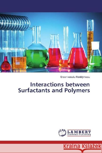 Interactions between Surfactants and Polymers Reddymasu, Sreenivasulu 9783330041172