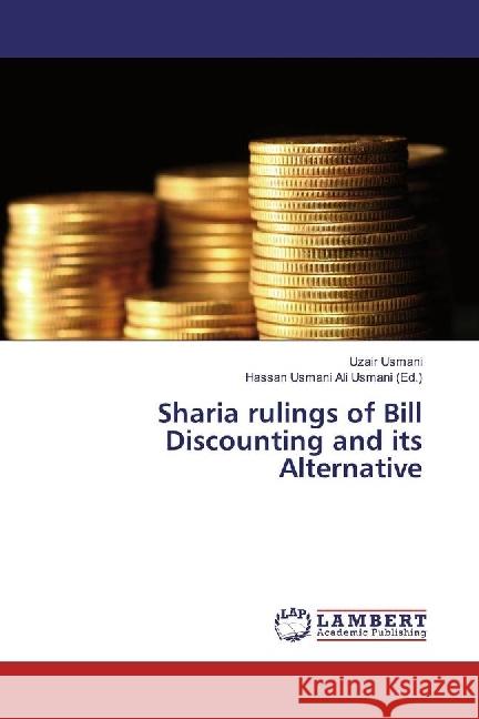 Sharia rulings of Bill Discounting and its Alternative Usmani, Uzair 9783330041264 LAP Lambert Academic Publishing